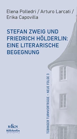 Abbildung von Polledri / Lacarti | Stefan Zweig und Friedrich Hölderlin: Eine literarische Begegnung | 1. Auflage | 2026 | 3 | beck-shop.de