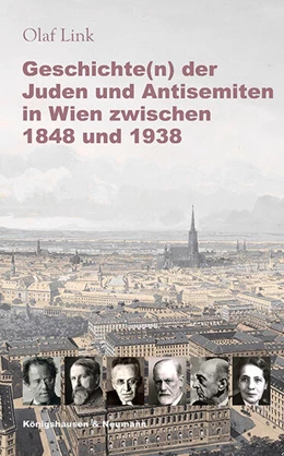 Abbildung von Link | Geschichte(n) der Juden und Antisemiten in Wien zwischen 1848 und 1938 | 1. Auflage | 2025 | beck-shop.de