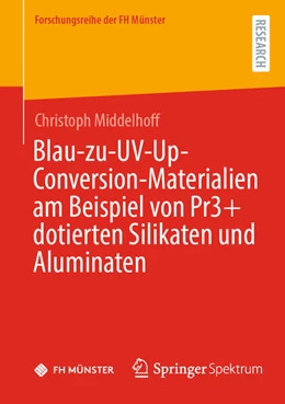 Abbildung von Middelhoff | Blau-zu-UV-Up-Conversion-Materialien am Beispiel von Pr3+ dotierten Silikaten und Aluminaten | 1. Auflage | 2025 | beck-shop.de