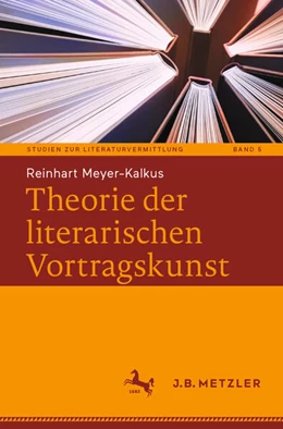 Abbildung von Meyer-Kalkus | Theorie der literarischen Vortragskunst | 1. Auflage | 2025 | beck-shop.de