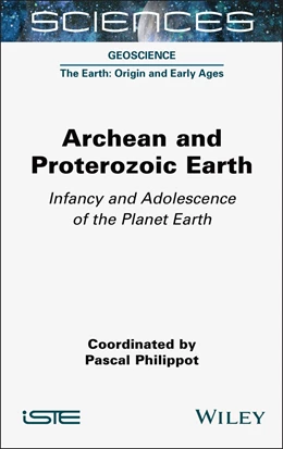 Abbildung von Philippot | Archean and Proterozoic Earth | 1. Auflage | 2025 | beck-shop.de