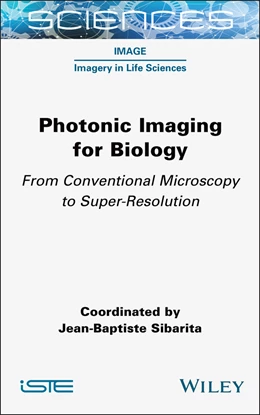 Abbildung von Sibarita | Photonic Imaging for Biology | 1. Auflage | 2025 | beck-shop.de
