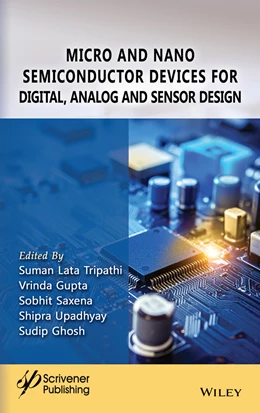 Abbildung von Tripathi / Gupta | Micro and Nano Semiconductor Devices for Digital, Analog and Sensor Design | 1. Auflage | 2026 | beck-shop.de
