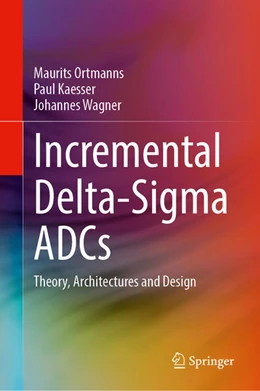 Abbildung von Ortmanns / Kaesser | Incremental Delta-Sigma ADCs | 1. Auflage | 2026 | beck-shop.de