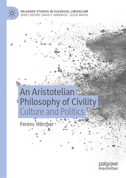 Abbildung von Hörcher | An Aristotelian Philosophy of Civility | 1. Auflage | 2026 | beck-shop.de