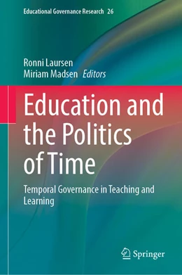 Abbildung von Laursen / Madsen | Education and the Politics of Time | 1. Auflage | 2026 | beck-shop.de