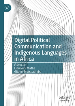 Abbildung von Mathe / Motsaathebe | Digital Political Communication and Indigenous Languages in Africa | 1. Auflage | 2026 | beck-shop.de