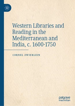 Abbildung von Zwierlein | Western Libraries and Reading in the Mediterranean and India, c. 1600-1750 | 1. Auflage | 2026 | beck-shop.de
