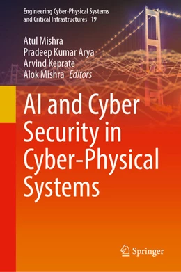 Abbildung von Mishra / Arya | AI and Cyber Security in Cyber-Physical Systems | 1. Auflage | 2026 | beck-shop.de