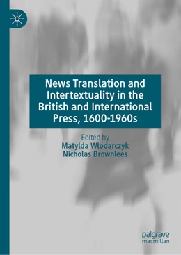 Abbildung von Wlodarczyk / Brownlees | News Translation and Intertextuality in the British and International Press, 1600–1960s | 1. Auflage | 2026 | beck-shop.de