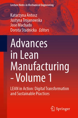 Abbildung von Antosz / Trojanowska | Advances in Lean Manufacturing, Volume 1 | 1. Auflage | 2025 | beck-shop.de