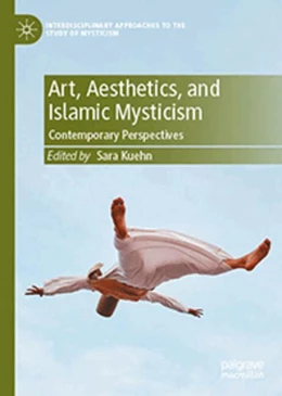 Abbildung von Kuehn | Art, Aesthetics, and Islamic Mysticism | 1. Auflage | 2026 | beck-shop.de