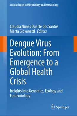 Abbildung von Duarte dos Santos / Giovanetti | Dengue Virus Evolution: From Emergence to a Global Health Crisis | 1. Auflage | 2026 | beck-shop.de