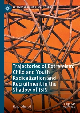 Abbildung von Ahmad | Trajectories of Extremism: Child and Youth Radicalization and Recruitment in the Shadow of ISIS | 1. Auflage | 2026 | beck-shop.de