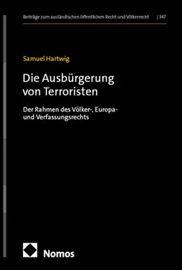 Abbildung von Hartwig | Die Ausbürgerung von Terroristen | 1. Auflage | 2025 | 347 | beck-shop.de