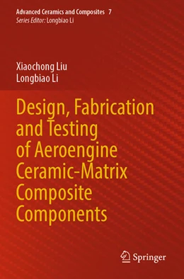 Abbildung von Liu / Li | Design, Fabrication and Testing of Aeroengine Ceramic-Matrix Composite Components | 1. Auflage | 2025 | beck-shop.de