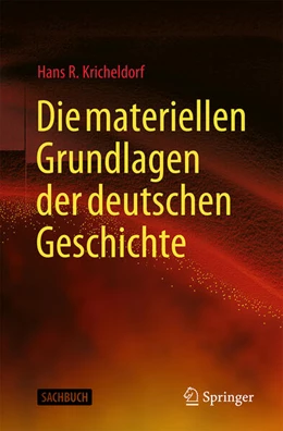 Abbildung von Kricheldorf | Die materiellen Grundlagen der deutschen Geschichte | 1. Auflage | 2026 | beck-shop.de