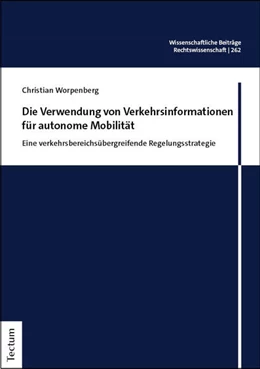 Abbildung von Worpenberg | Die Verwendung von Verkehrsinformationen für autonome Mobilität | 1. Auflage | 2025 | 262 | beck-shop.de