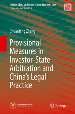 Abbildung von Zhang | Provisional Measures in Investor-State Arbitration and China’s Legal Practice | 1. Auflage | 2026 | beck-shop.de