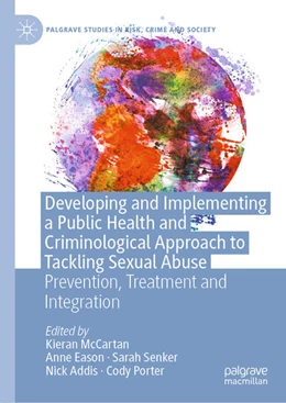 Abbildung von Mccartan / Eason | Developing and Implementing a Public Health and Criminological Approach to Tackling Sexual Abuse | 1. Auflage | 2025 | beck-shop.de