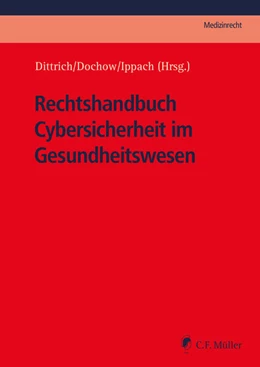 Abbildung von Dochow / Dittrich | Rechtshandbuch Cybersicherheit im Gesundheitswesen | 1. Auflage | 2024 | beck-shop.de