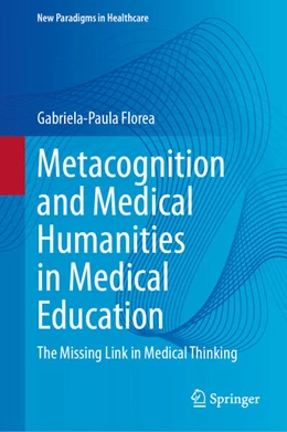 Abbildung von Florea | Metacognition and Medical Humanities in Medical Education | 1. Auflage | 2025 | beck-shop.de