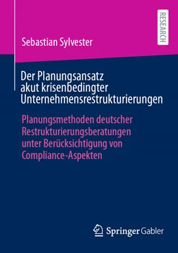 Abbildung von Sylvester | Der Planungsansatz akut krisenbedingter Unternehmensrestrukturierungen | 1. Auflage | 2025 | beck-shop.de