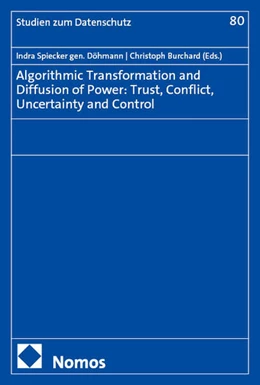 Abbildung von Spiecker gen. Döhmann / Burchard | Algorithmic Transformation and Diffusion of Power: Trust, Conflict, Uncertainty and Control | 1. Auflage | 2025 | beck-shop.de