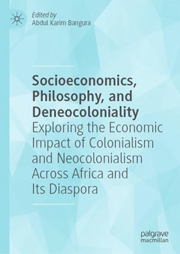 Abbildung von Bangura | Socioeconomics, Philosophy, and Deneocoloniality | 1. Auflage | 2025 | beck-shop.de