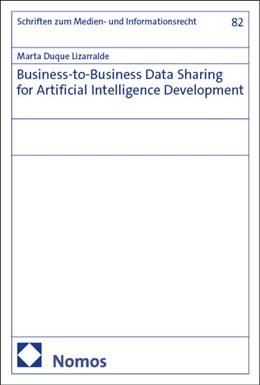 Abbildung von Duque Lizarralde | Business-to-Business Data Sharing for Artificial Intelligence Development | 1. Auflage | 2025 | 82 | beck-shop.de