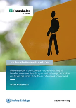 Abbildung von Berkemeier | Besucherlenkung in Schutzgebieten und deren Wirkung auf Besucher:innen unter Betrachtung umweltpsychologischer Ansätze am Beispiel des Gebiets Ruhestein im Nationalpark Schwarzwald | 1. Auflage | 2025 | beck-shop.de