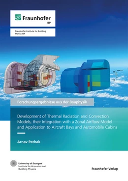 Abbildung von Leistner / Pathak | Development of Thermal Radiation and Convection Models, their Integration with a Zonal Airflow Model and Application to Aircraft Bays and Automobile Cabins | 1. Auflage | 2025 | beck-shop.de