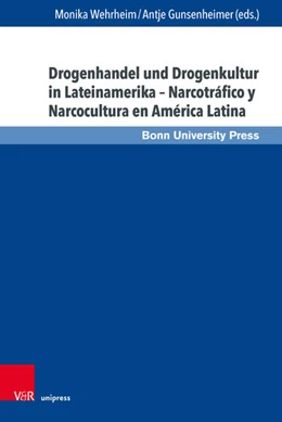 Abbildung von Wehrheim / Gunsenheimer | Drogenhandel und Drogenkultur in Lateinamerika – Narcotráfico y Narcocultura en América Latina | 1. Auflage | 2026 | beck-shop.de