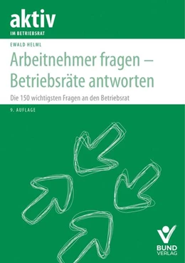 Abbildung von Helml | Arbeitnehmer fragen - Betriebsräte antworten | 9. Auflage | 2025 | beck-shop.de