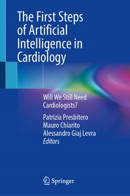 Abbildung von Presbitero / Chiarito | The First Steps of Artificial Intelligence in Cardiology | 1. Auflage | 2025 | beck-shop.de