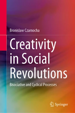 Abbildung von Czarnocha | Creativity in Social Revolutions | 1. Auflage | 2025 | beck-shop.de