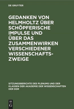 Abbildung von Gedanken von Helmholtz über schöpferische Impulse und über das Zusammenwirken verschiedener Wissenschaftszweige | 1. Auflage | 2022 | beck-shop.de