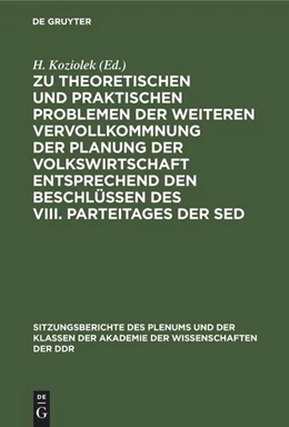 Abbildung von Koziolek | Zu theoretischen und praktischen Problemen der weiteren Vervollkommnung der Planung der Volkswirtschaft entsprechend den Beschlüssen des VIII. Parteitages der SED | 1. Auflage | 2022 | beck-shop.de