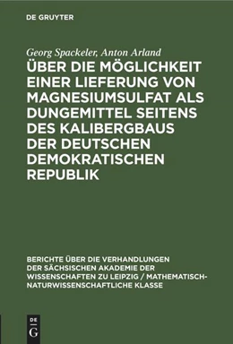 Abbildung von Spackeler / Arland | Über die Möglichkeit einer Lieferung von Magnesiumsulfat als Dungemittel seitens des Kalibergbaus der Deutschen Demokratischen Republik | 1. Auflage | 2022 | beck-shop.de