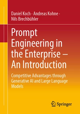 Abbildung von Koch / Kohne | Prompt Engineering in the Enterprise - An Introduction | 1. Auflage | 2025 | beck-shop.de