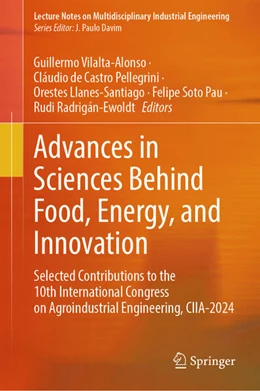 Abbildung von Vilalta-Alonso / de Castro Pellegrini | Advances in Sciences Behind Food, Energy, and Innovation | 1. Auflage | 2025 | beck-shop.de