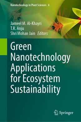 Abbildung von Al-Khayri / Anju | Green Nanotechnology Applications for Ecosystem Sustainability | 1. Auflage | 2025 | beck-shop.de