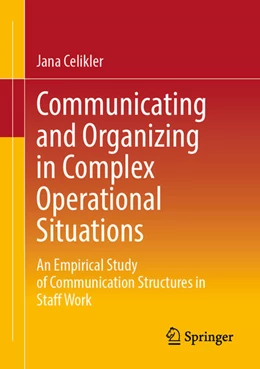 Abbildung von Celikler | Communicating and Organizing in Complex Operational Situations | 1. Auflage | 2025 | beck-shop.de
