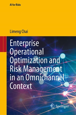 Abbildung von Chai | Enterprise Operational Optimization and Risk Management in an Omnichannel Context | 1. Auflage | 2025 | beck-shop.de