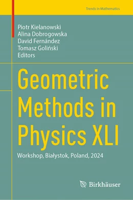Abbildung von Kielanowski / Dobrogowska | Geometric Methods in Physics XLI | 1. Auflage | 2025 | beck-shop.de