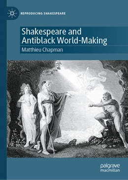 Abbildung von Chapman | Shakespeare and Antiblack World-Making | 1. Auflage | 2025 | beck-shop.de
