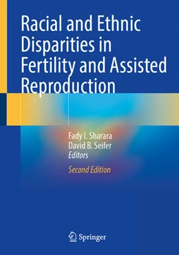 Abbildung von Sharara / Seifer | Racial and Ethnic Disparities in Fertility and Assisted Reproduction | 2. Auflage | 2025 | beck-shop.de