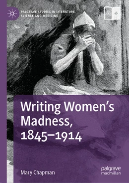 Abbildung von Chapman | Writing Women's Madness, 1845-1914 | 1. Auflage | 2025 | beck-shop.de