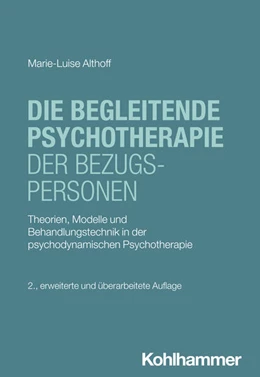 Abbildung von Althoff | Die begleitende Psychotherapie der Bezugspersonen | 2. Auflage | 2025 | beck-shop.de