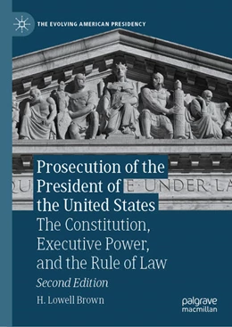 Abbildung von Brown | Prosecution of the President of the United States | 2. Auflage | 2025 | beck-shop.de